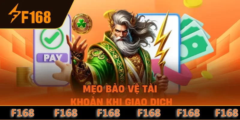 Mẹo bảo vệ tài khoản khi giao dịch Mẹo bảo vệ tài khoản khi giao dịch
